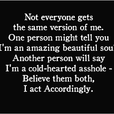 Spot On No Question About It Youre Always Going To Get The Version Of Me That You Deserve Quotes Success Mot Argument Quotes Jokes Quotes Driving Quotes