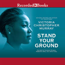 Stand Your Ground by Victoria Christopher Murray