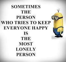 Lonely Funny Minion Quotes Funny Quotes Minions Quotes