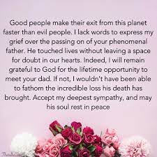 Just go through the condolence sms messages. Short And Long Condolence Messages On Death Of Father