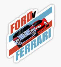 Ford Vs Ferrari Stickers Ferrari Poster Ferrari Ford