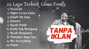 Tanpa Iklan Glenn Fredly Full Album Glenn Fredly Mp3 Best Of Glenn Fredly Download Offline Youtube