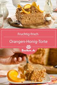 Orangen Honig Torte Rezept Von Backen De Rezept In 2020 Lebensmittel Essen Cupcake Kuchen Backen