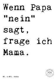 Spruch Wenn Papa Nein Sagt Frage Ich Mama Spruche Zitat Zitate Lustig Weise Vatertag Muttertag Mama Papa Geschenk Weisheiten Nein Sagen Spruche