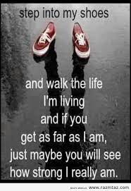 Step Into My Shoes Positive Quotes Motivational Quotes Life Quotes