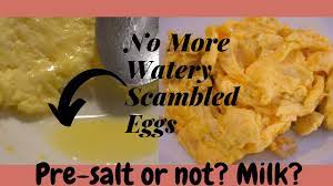 How To Avoid Watery Scrambled Eggs Milk And Salt Youtube