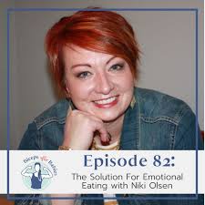 082: The Solution for Emotional Eating with Niki Olsen