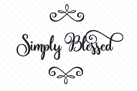 Make a gift selection with ease for any occasion, whether sending birthday flowers or anniversary flowers to someone special. Simply Blessed Svg Cut File By Creative Fabrica Crafts Creative Fabrica