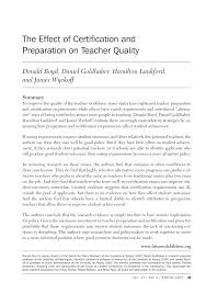 The certification process is different for each state, so to find your state's exact requirements, check out the map of state teaching certification requirements. Pdf The Effect Of Certification And Preparation On Teacher Quality