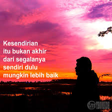 Mengedukasi diri sendiri adalah hal positif dan bisa membuat anda lebih baik. 50 Kesendirian Gambar Kata Kata Sendiri Terbaik Kumpulan Gambar Kata Kata