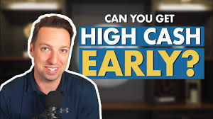 High Cash Value in Early Years