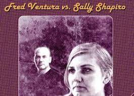 LeFreak c'est Chic!: * Fred Ventura vs. Sally Shapiro