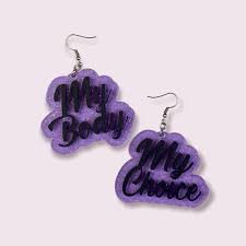 My Body My Choice Earrings