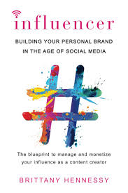A person who or a thing which influences. Amazon Com Influencer Building Your Personal Brand In The Age Of Social Media 9780806538853 Hennessy Brittany Books