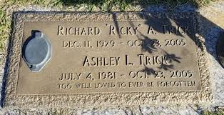 Richard A. “Ricky” Trick (1979-2005)