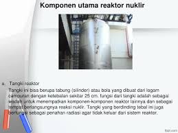 Komponen reaktor nuklir beserta fungsinya. Ppt Pengertian Powerpoint Presentation Free Download Id 4737031
