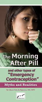 The Morning After Pill and other types of “Emergency Contraception”–Myths  and Realities « One More Soul