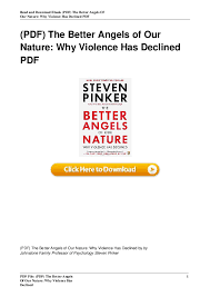 To give some coherence to the many developments that make up our species' retreat from violence, i group them into six major trends. Pdf The Better Angels Of Our Nature Why Violence Has Declined Hosburn Cuantiko Academia Edu
