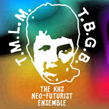 The KHS Neo-Futurist Ensemble
