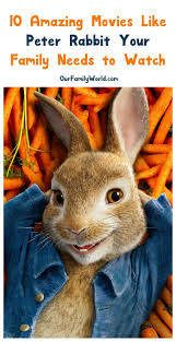10 Amazing Movies Like Peter Rabbit Your Family Needs To Watch Peter Rabbit Movie Peter Rabbit Rabbit