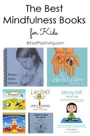 The Best Mindfulness Books For Kids Mindfulness Books Mindfulness For Kids Mindfulness Exercises