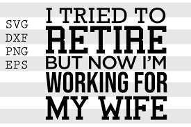 Free Free 191 Svg Files Retirement Svg Free SVG PNG EPS DXF File