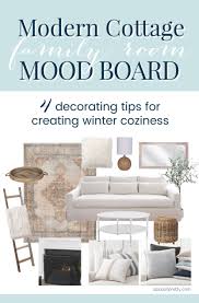 Find modern interior home design now. Mood Board Cozy Modern Cottage Family Room Winter Decorating A Pop Of Pretty