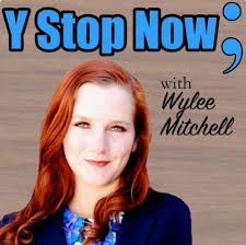 Y STOP NOW; by Wylee Mitchell