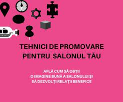 Iti doresti ca salonul tau sa iasa in evidenta prin servicii de calitate si rezultate de exceptie? Tehnici De Promovare Pentru Salonul TÄƒu Imaginea Salonului