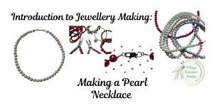 Introduction to Jewellery Making: Glass Pearl Necklace