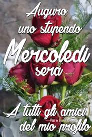 Buon Mercoledi Sera Link Per Salutare Gli Amici Bgiorno It
