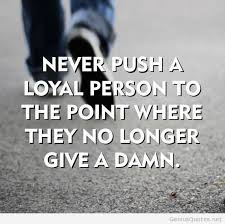 50 Loyalty Quotes To Fire Up Your Devotion