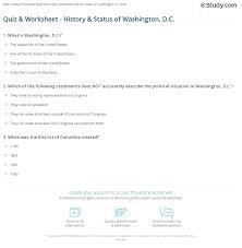 We've recieved letters from readers all over the us and we're here to answer every single questions you got for us! Quiz Worksheet History Status Of Washington D C Study Com