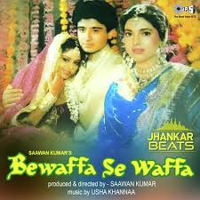 Bewaffa Se Waffa Jhankar Songs Download Free Online Songs Jiosaavn Bewaffa se waffa is a very sensitive story of two friends rukhsar & nagma. bewaffa se waffa jhankar songs