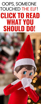 Uh Oh Someone Touched The Elf On The Shelf What Do I Do Elf On The Shelf The Elf Elf