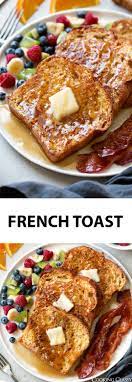 The Best French Toast Cooking Classy Awesome French Toast Recipe Recipes Chicken Recipes
