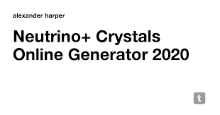 You get the perks as you move on by playing. Neutrino Crystals Online Generator 2020 Teletype