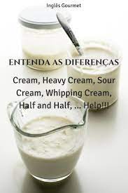 É chamado de natas ácidas em portugal. Cream Heavy Cream Sour Cream Whipping Cream Half And Half Help Ingles Gourmet