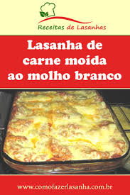 Receita De Lasanha De Frango Com Presunto E Queijo Simples Lasanha De Carne Moida Ao Molho Branco Dicas De Receitas Faceis Receita Lasanha De Carne Lasanha De Carne Moida Lasanha