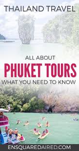 How To Book Phuket Tours And Have An Amazing Experience There Are Tons Of Things To Do In Phuket And Thailand Travel Travel Destinations Asia Phuket Travel