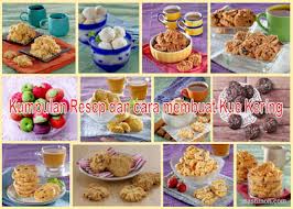 38.865 resep kue kering ala rumahan yang mudah dan enak dari komunitas memasak terbesar dunia! 100 Resep Kue Kering Terbaru 2019 Untuk Persiapan Idul Fitri Racikanbumbu Com