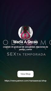 María A Secas | creando Un podcast de sexualidad, relaciones de pareja, y  amor | Patreon