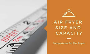 air fryer size and capacity comparisons what size air fryer