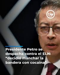 Nación Petro arremete contra el ELN: “Decidió manchar la bandera con  cocaína” y desata polémica. Todos los detalles en el primer comentario...