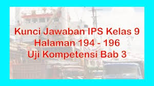 Dalam mengerjakan soal ini, peranan kunci jawaban bisa membantu menemukan sebuah jawaban yang pasti. Kunci Jawaban Ips Kelas 9 Halaman 194 196 Uji Kompetensi 3 Youtube