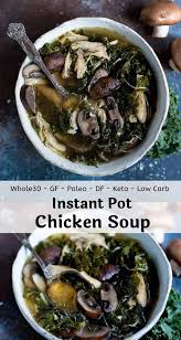 Mushroom Kale Instant Pot Chicken Soup Recipe Photo Collage Instant Pot Chicken Soup Recipe Kale Soup Recipes Pressure Cooking Recipes