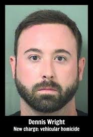 Dennis Wright, the Boca Raton man arrested after the hit-and-run crash that  killed an MMA fighter, is now facing a charge of vehicular homicide. Around  12:30 a.m. May 1, Jordan Parsons, 25,