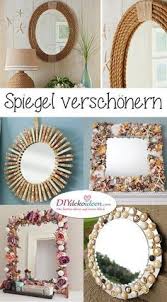 Mit Den Richtigen Diy Dekoideen Konnt Ihr Jeden Spiegel Verschonern Rahmen Dekorieren Spiegel Dekorieren Dekorieren