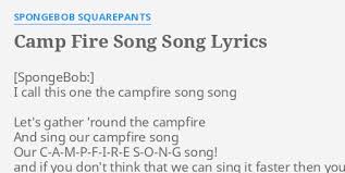 Down in the deep blue sea. Camp Fire Song Song Lyrics By Spongebob Squarepants I Call This One