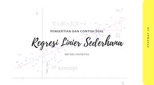 Pengertian Dan Contoh Soal Regresi Linier Sederhana Analisis Regresi Sederhana Diagram